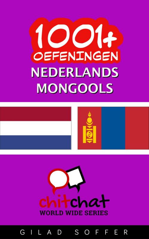 Cover of the book 1001+ oefeningen nederlands - Mongools by Gilad Soffer, Gilad Soffer