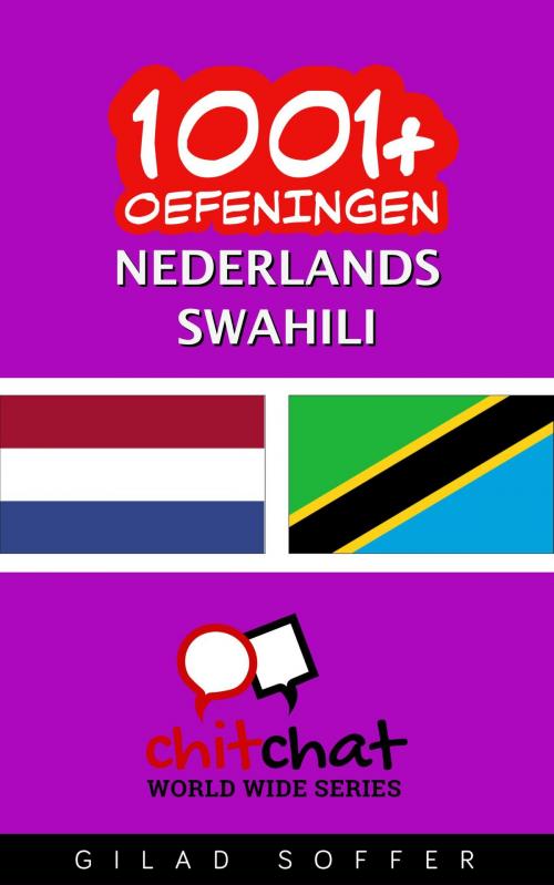Cover of the book 1001+ oefeningen nederlands - swahili by Gilad Soffer, Gilad Soffer