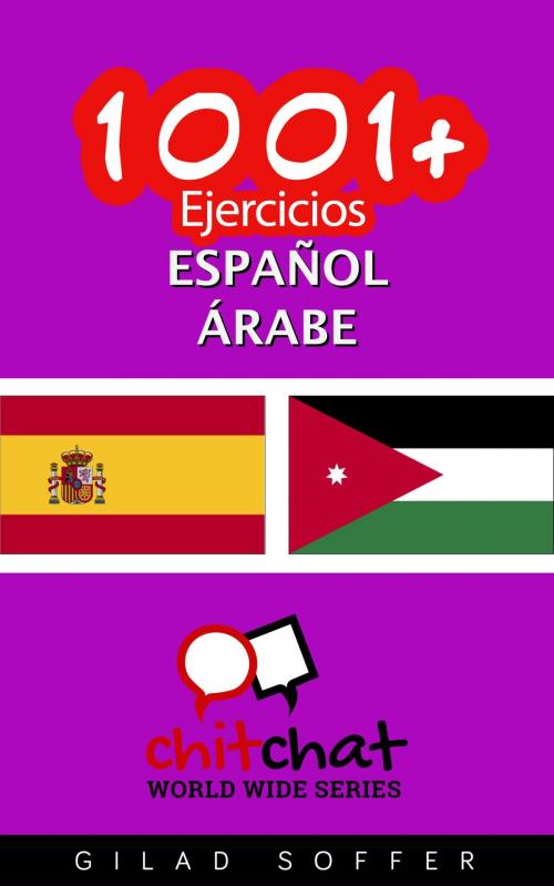 Cover of the book 1001+ Ejercicios español - árabe by Gilad Soffer, Gilad Soffer