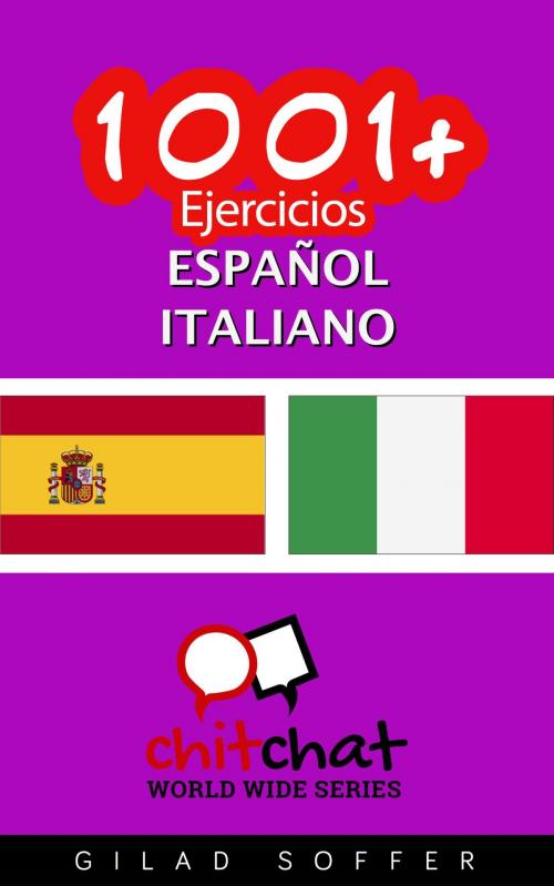 Cover of the book 1001+ Ejercicios español - italiano by Gilad Soffer, Gilad Soffer