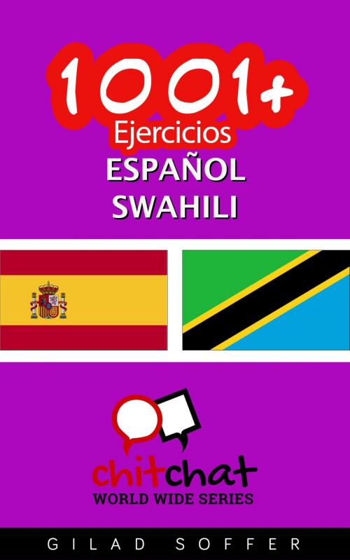Cover of the book 1001+ Ejercicios español - swahili by Gilad Soffer, Gilad Soffer