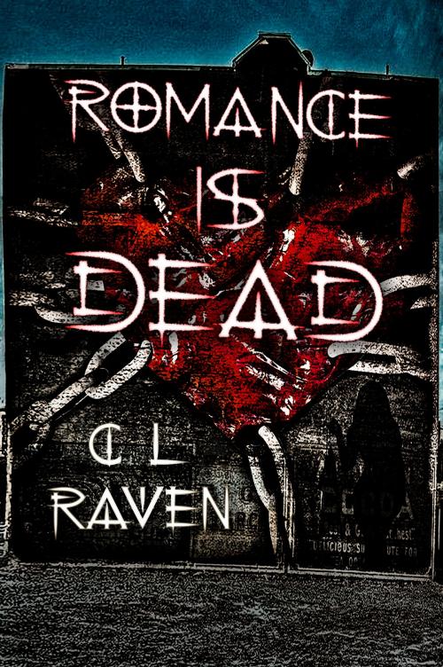 Cover of the book Romance Is Dead trilogy by C L Raven, C L Raven
