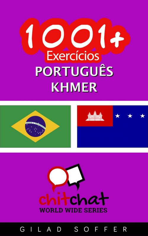Cover of the book 1001+ exercícios português - Khmer by Gilad Soffer, Gilad Soffer