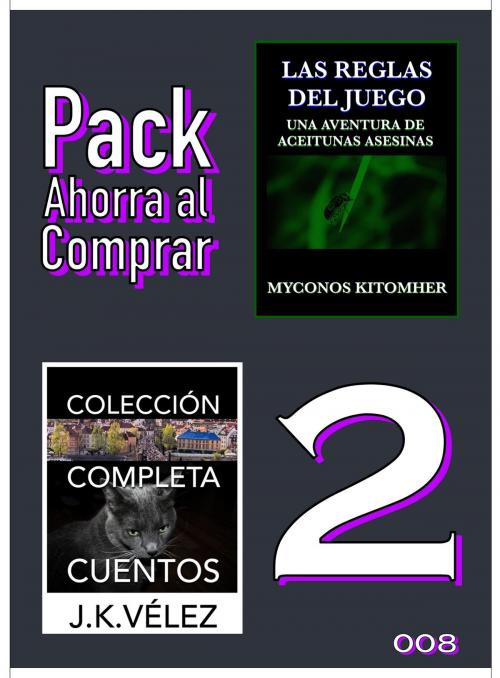 Cover of the book Pack Ahorra al Comprar 2 - 008 by J. K. Vélez, Myconos Kitomher, Nuevos Autores