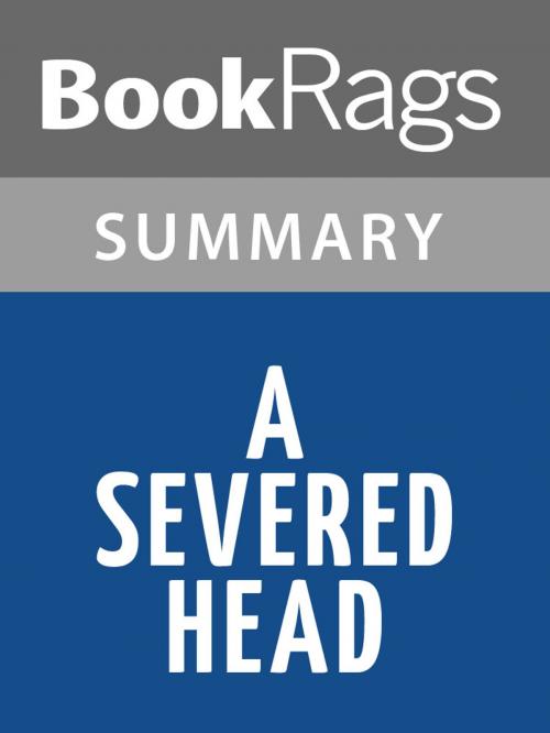 Cover of the book A Severed Head by Iris Murdoch l Summary & Study Guide by BookRags, BookRags
