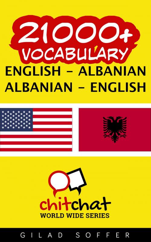 Cover of the book 21000+ Vocabulary English - Albanian by Gilad Soffer, Gilad Soffer