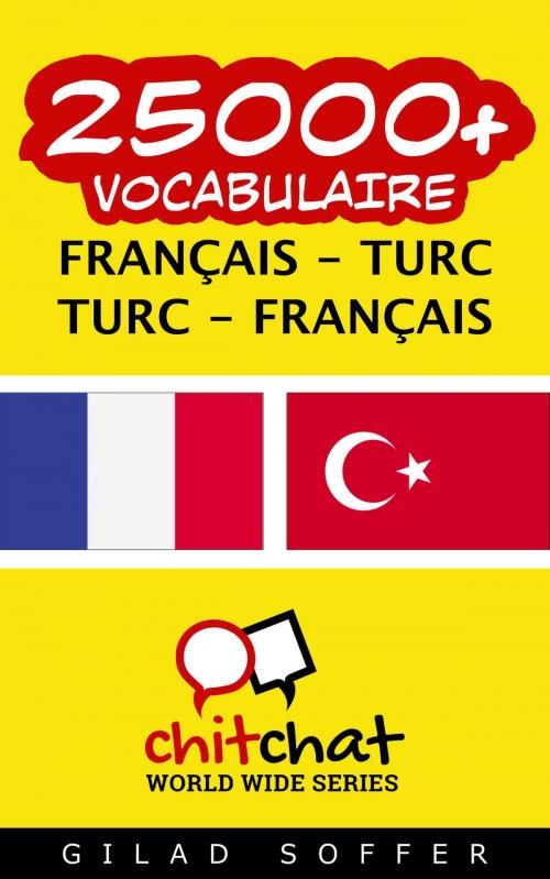 Cover of the book 25000+ vocabulaire Français - Turc by Gilad Soffer, Gilad Soffer