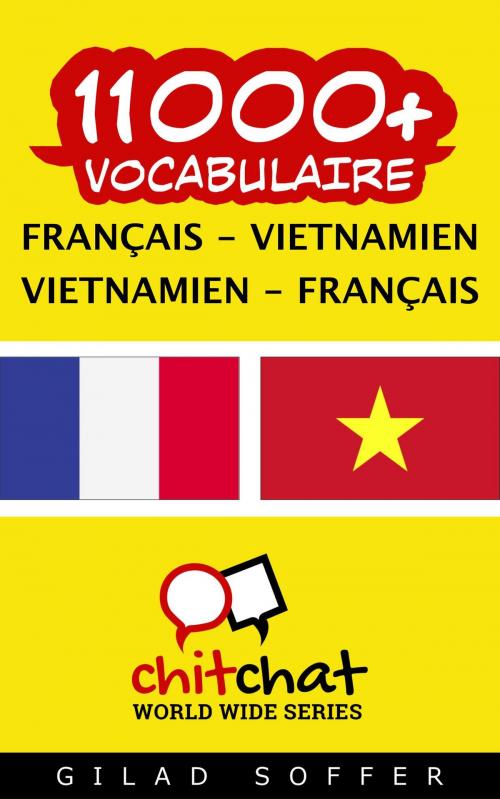 Cover of the book 11000+ vocabulaire Français - Vietnamien by Gilad Soffer, Gilad Soffer