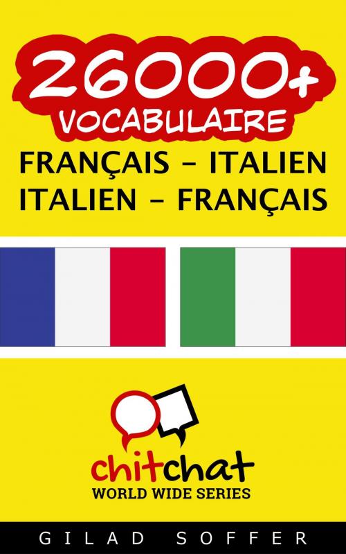 Cover of the book 26000+ vocabulaire Français - Italien by Gilad Soffer, Gilad Soffer