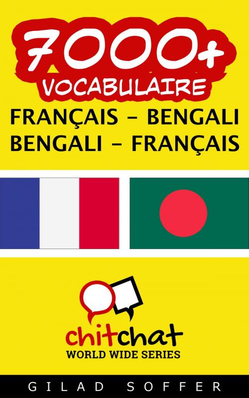Cover of the book 7000+ vocabulaire Français - Bengali by Gilad Soffer, Gilad Soffer
