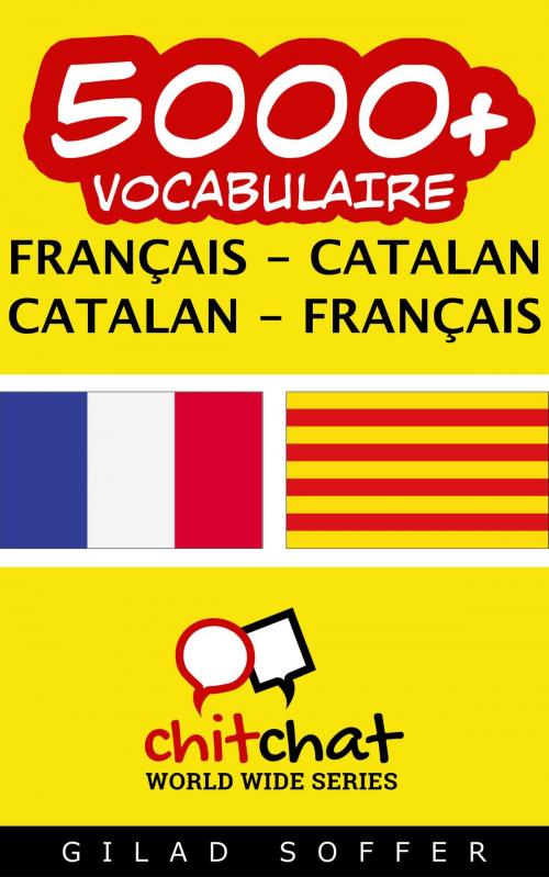Cover of the book 5000+ vocabulaire Français - Catalan by Gilad Soffer, Gilad Soffer