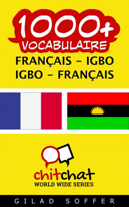 Cover of the book 1000+ vocabulaire Français - Igbo by Gilad Soffer, Gilad Soffer