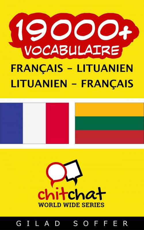 Cover of the book 19000+ vocabulaire Français - Lituanien by Gilad Soffer, Gilad Soffer