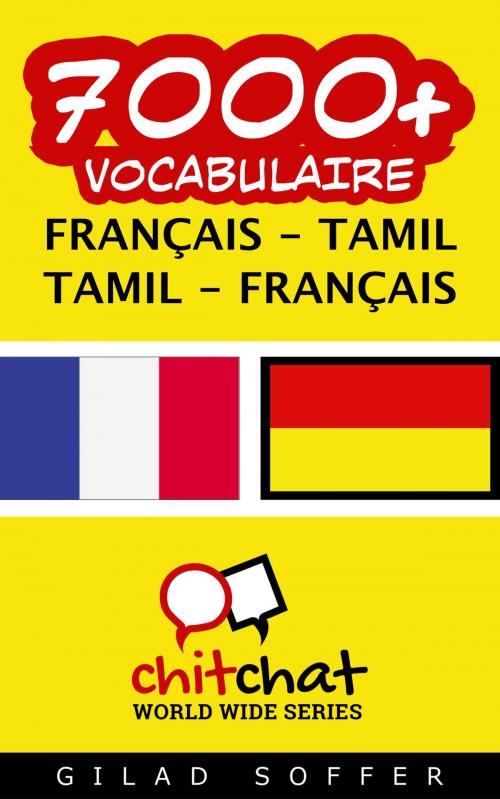 Cover of the book 7000+ vocabulaire Français - Tamil by Gilad Soffer, Gilad Soffer
