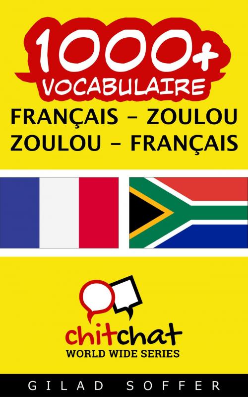 Cover of the book 1000+ vocabulaire Français - Zoulou by Gilad Soffer, Gilad Soffer