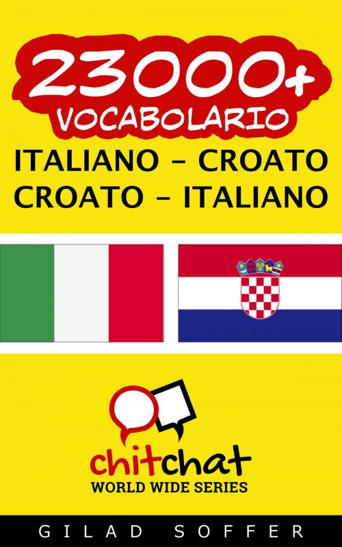 Cover of the book 23000+ vocabolario Italiano - Croato by Gilad Soffer, Gilad Soffer
