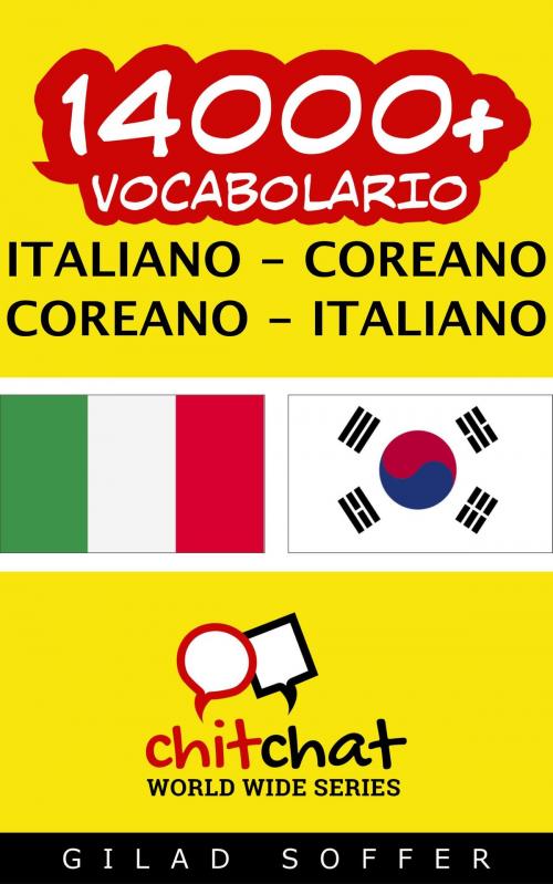 Cover of the book 14000+ vocabolario Italiano - Coreano by Gilad Soffer, Gilad Soffer