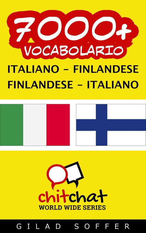 Cover of the book 7000+ vocabolario Italiano - Finlandese by Gilad Soffer, Gilad Soffer