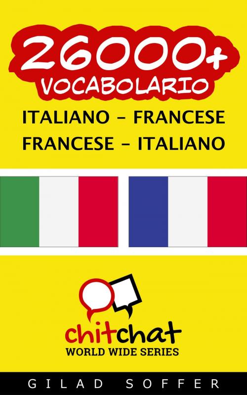Cover of the book 26000+ vocabolario Italiano - Francese by Gilad Soffer, Gilad Soffer