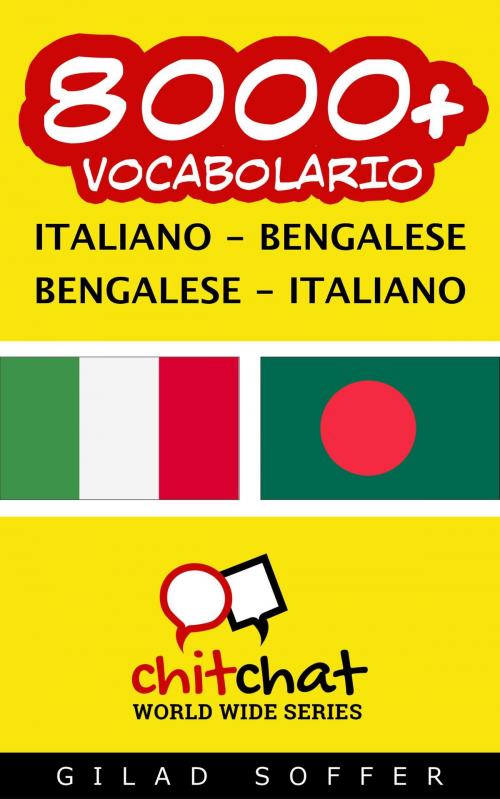 Cover of the book 8000+ vocabolario Italiano - Bengalese by Gilad Soffer, Gilad Soffer