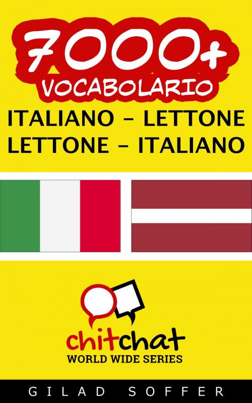 Cover of the book 7000+ vocabolario Italiano - Lettone by Gilad Soffer, Gilad Soffer