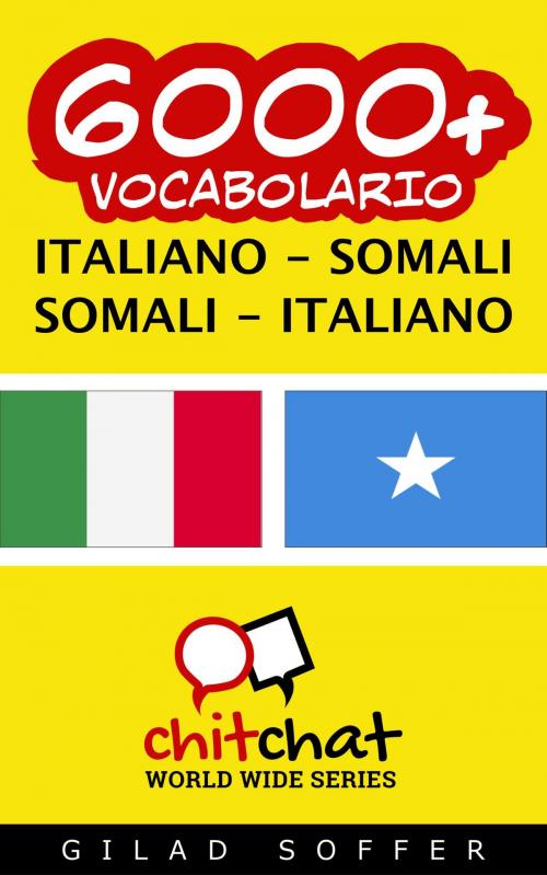 Cover of the book 6000+ vocabolario Italiano - Somalo by Gilad Soffer, Gilad Soffer