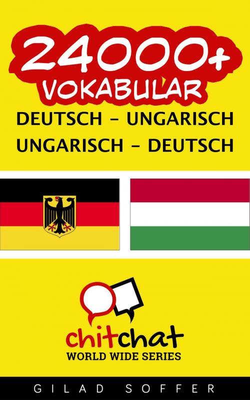 Cover of the book 24000+ Vokabular Deutsch - Ungarisch by Gilad Soffer, Gilad Soffer