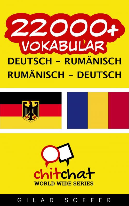 Cover of the book 22000+ Vokabular Deutsch - Rumänisch by Gilad Soffer, Gilad Soffer