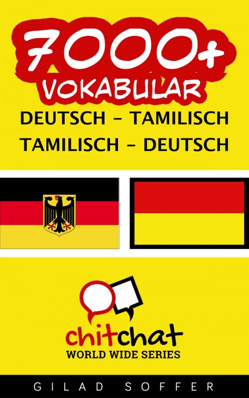Cover of the book 7000+ Vokabular Deutsch - Tamilisch by Gilad Soffer, Gilad Soffer