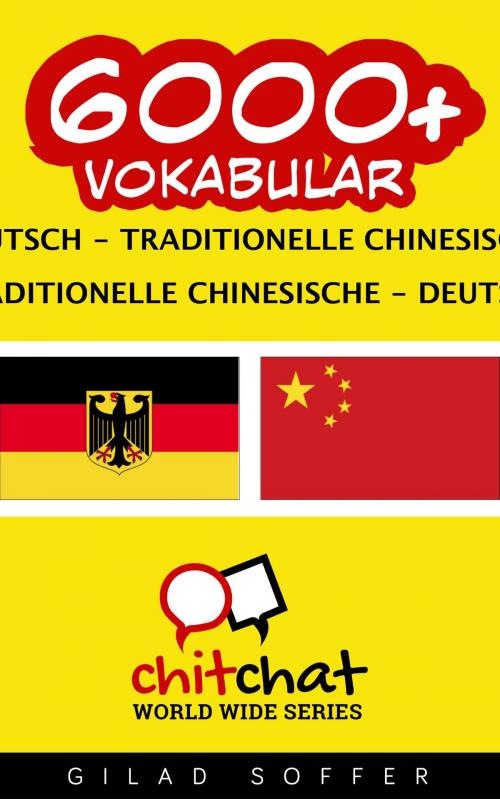 Cover of the book 6000+ Vokabular Deutsch - Traditionelle Chinesische by Gilad Soffer, Gilad Soffer