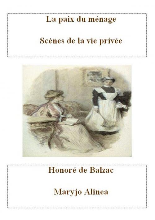 Cover of the book La paix du ménage by Honoré de Balzac, Alinéa Maryjo