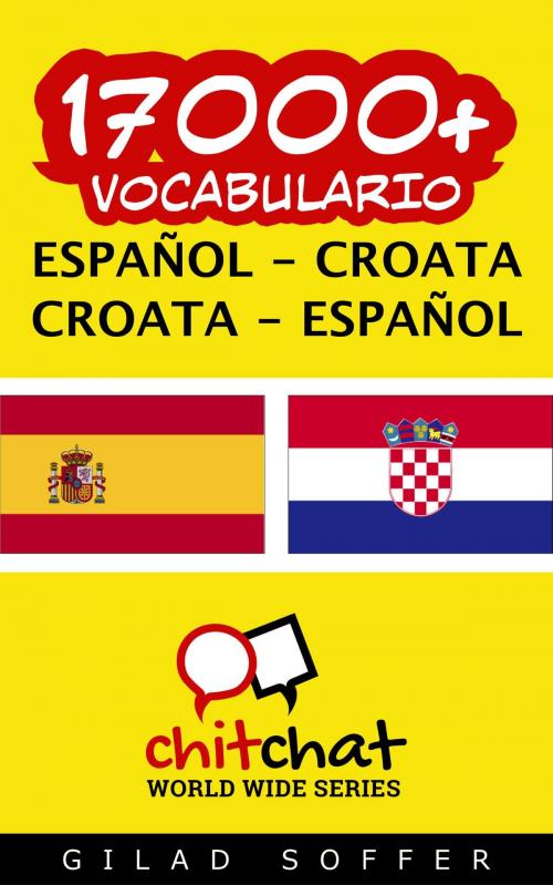 Cover of the book 17000+ vocabulario español - croata by Gilad Soffer, Gilad Soffer