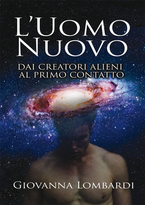 Cover of the book L'Uomo Nuovo by Giovanna Lombardi, XPublishing srl