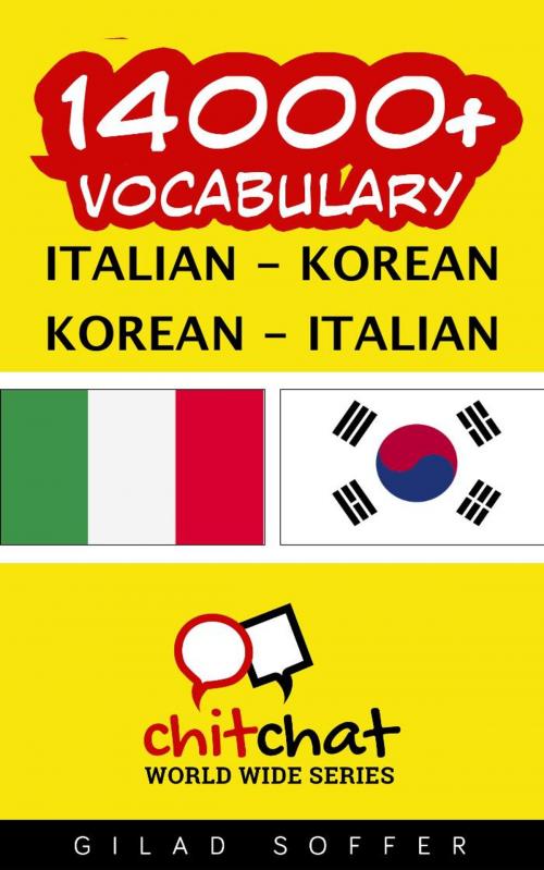 Cover of the book 14000+ Vocabulary Italian - Korean by Gilad Soffer, Gilad Soffer