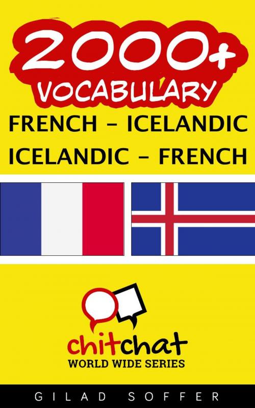 Cover of the book 2000+ Vocabulary French - Icelandic by Gilad Soffer, Gilad Soffer