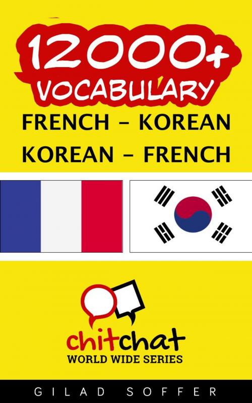 Cover of the book 12000+ Vocabulary French - Korean by Gilad Soffer, Gilad Soffer