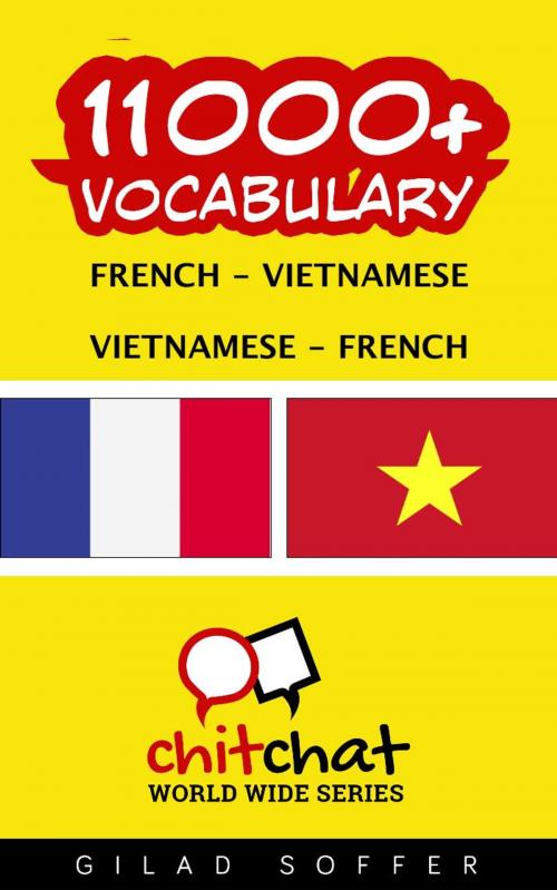 Cover of the book 11000+ Vocabulary French - Vietnamese by Gilad Soffer, Gilad Soffer