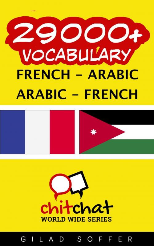 Cover of the book 29000+ Vocabulary French - Arabic by Gilad Soffer, Gilad Soffer
