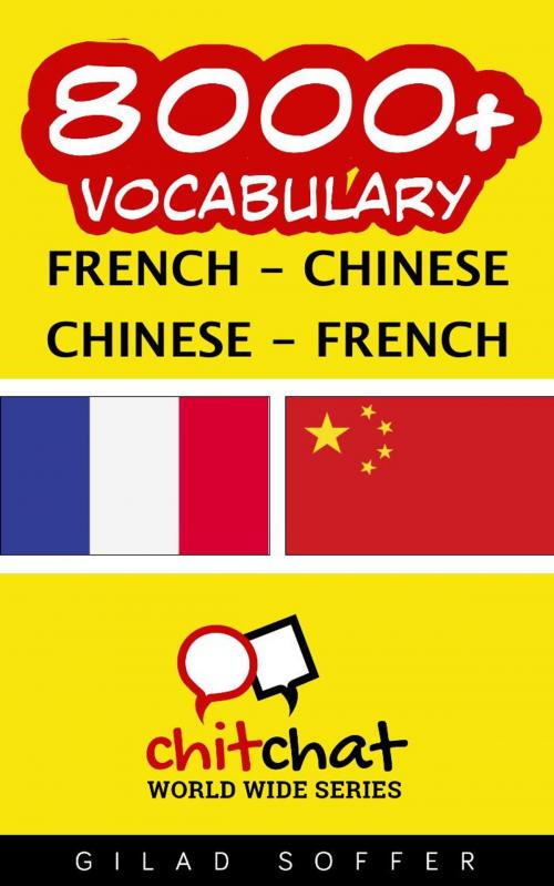 Cover of the book 8000+ Vocabulary French - Chinese by Gilad Soffer, Gilad Soffer