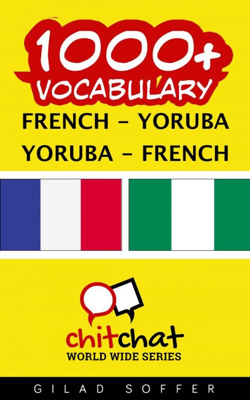 Cover of the book 1000+ Vocabulary French - Yoruba by Gilad Soffer, Gilad Soffer
