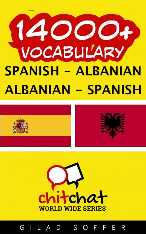 Cover of the book 14000+ Vocabulary Spanish - Albanian by Gilad Soffer, Gilad Soffer