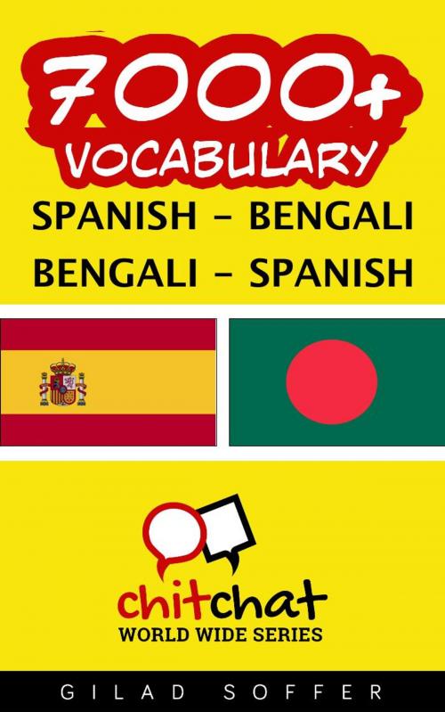 Cover of the book 7000+ Vocabulary Spanish - Bengali by Gilad Soffer, Gilad Soffer
