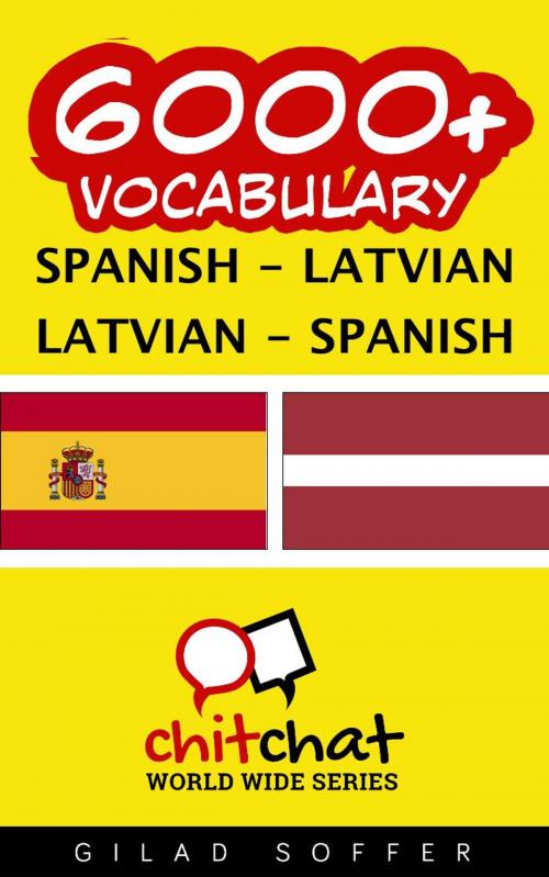 Cover of the book 6000+ Vocabulary Spanish - Latvian by Gilad Soffer, Gilad Soffer