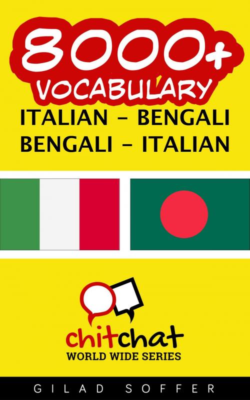 Cover of the book 8000+ Vocabulary Italian - Bengali by Gilad Soffer, Gilad Soffer