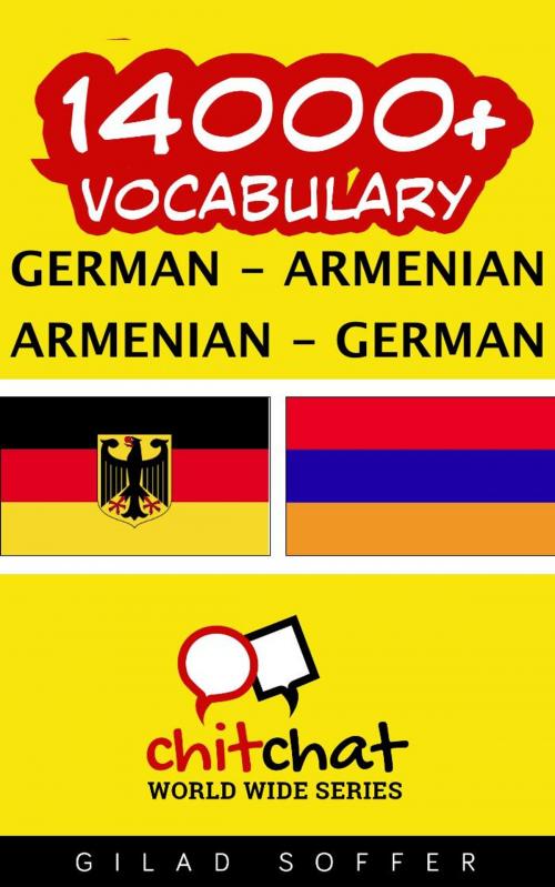 Cover of the book 14000+ Vocabulary German - Armenian by Gilad Soffer, Gilad Soffer