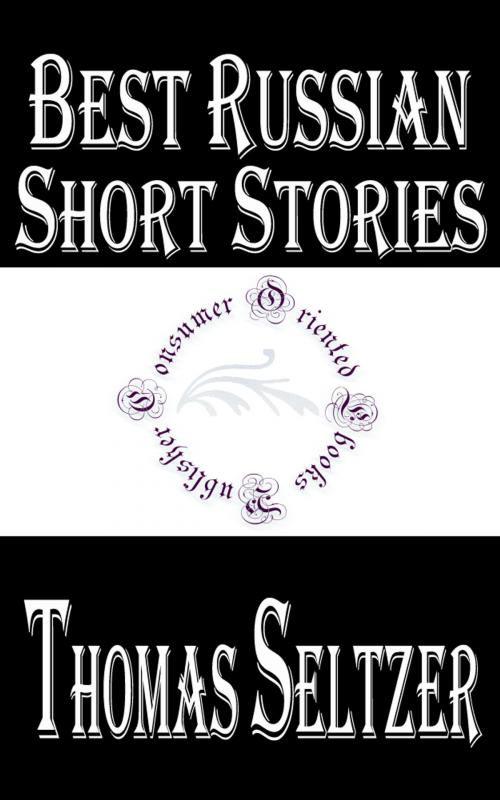 Cover of the book Best Russian Short Stories by Thomas Seltzer, Consumer Oriented Ebooks Publisher