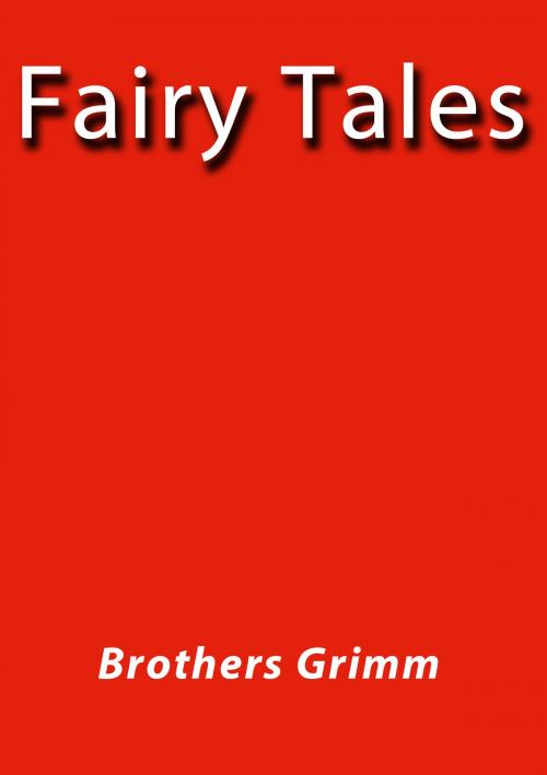 Cover of the book Fairy Tales by Brothers Grimm, J.Borja