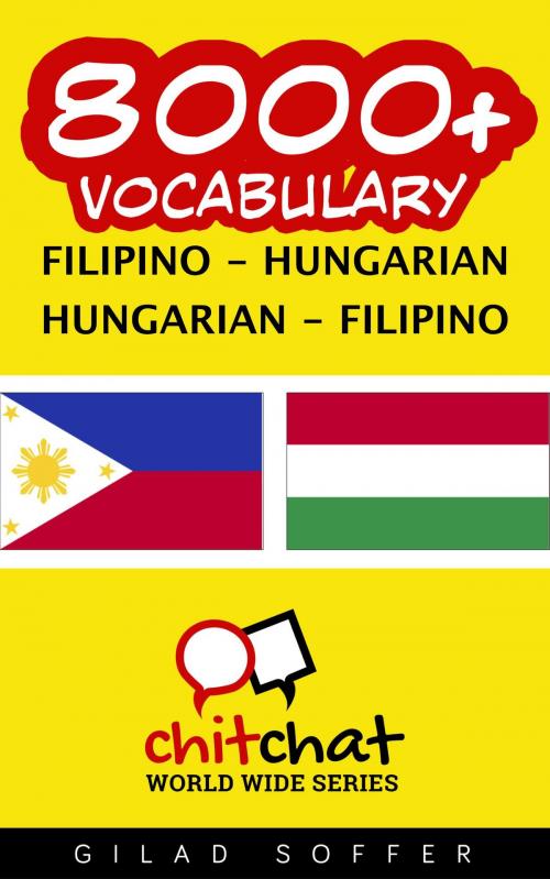 Cover of the book 8000+ Vocabulary Filipino - Hungarian by Gilad Soffer, Gilad Soffer