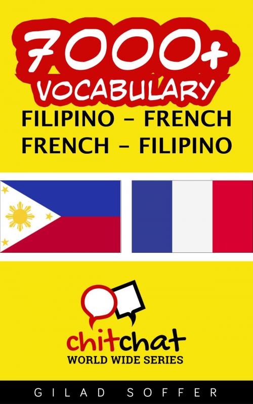 Cover of the book 7000+ Vocabulary Filipino - French by Gilad Soffer, Gilad Soffer