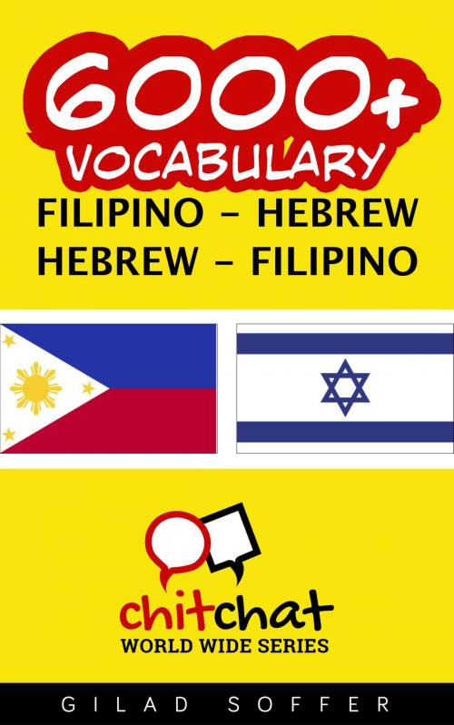Cover of the book 6000+ Vocabulary Filipino - Hebrew by Gilad Soffer, Gilad Soffer